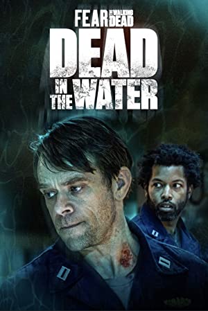 دانلود سریال Fear the Walking Dead: Dead in the Water راه رفتن مردگان مرده زیر آب